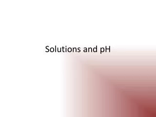 Solutions and pH