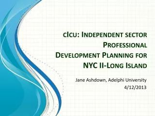 cIcu : Independent sector Professional Development Planning for NYC II-Long Island