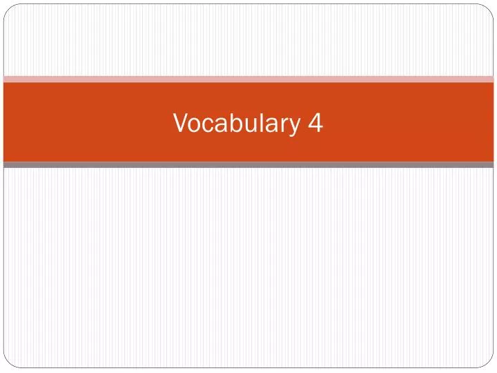 vocabulary 4