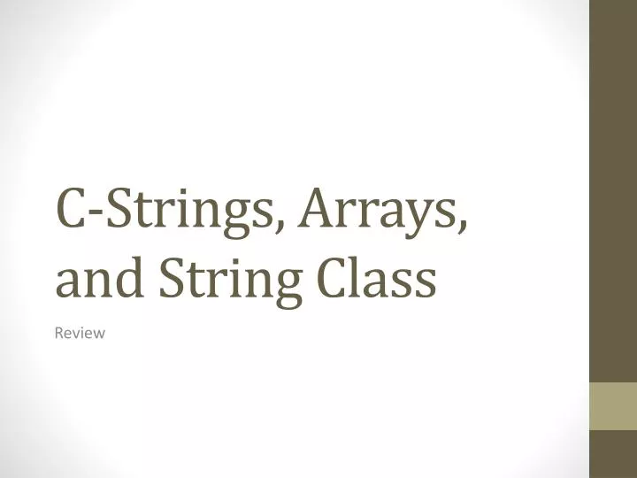 c strings arrays and string class