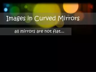 Images in Curved Mirrors