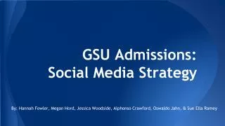 GSU Admissions: Social Media Strategy