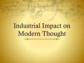 Industrial Impact on Modern Thought