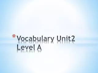 Vocabulary Unit2 Level A