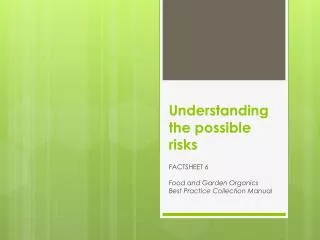 Understanding the possible risks