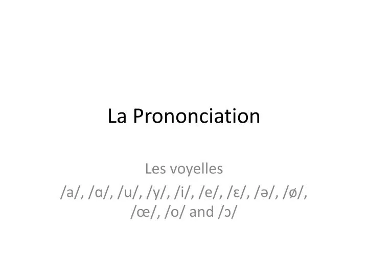 la prononciation