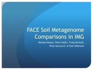 FACE Soil Metagenome Comparisons in IMG