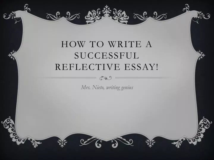 how to write a successful reflective essay
