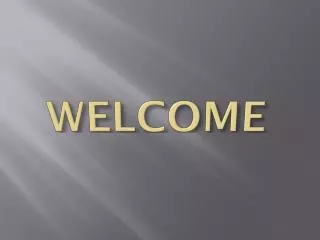 WELCOME