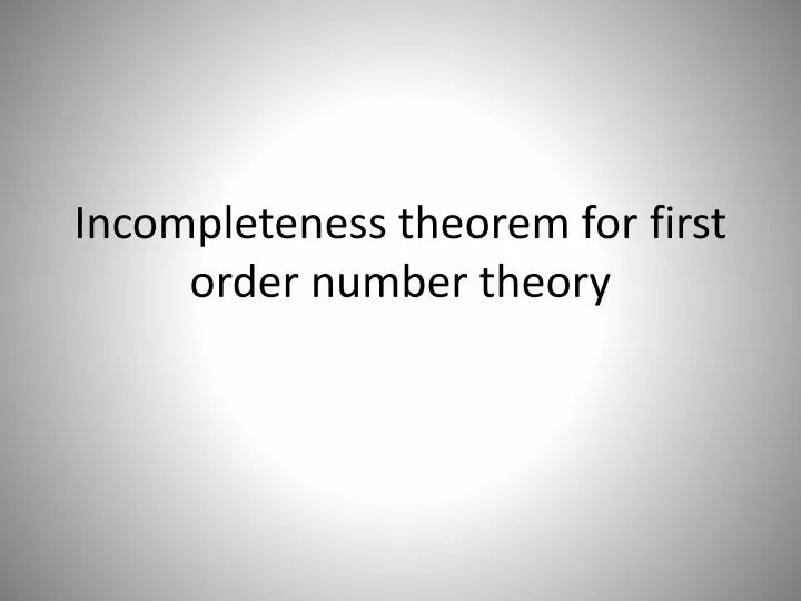 incompleteness theorem for first order number theory