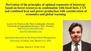 The Lohmander Energy, Forest, Fossil Fuels, CCS and Climate System Optimization Model