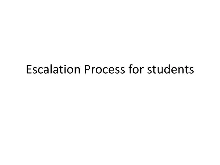 escalation process for students