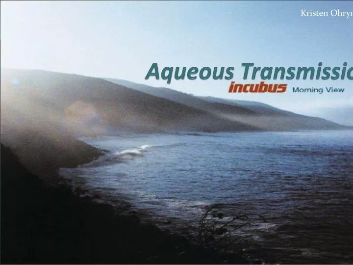 aqueous transmissions
