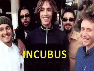 INCUBUS