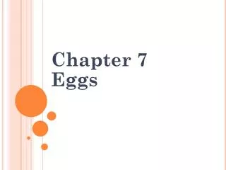 Chapter 7 Eggs