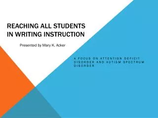 Reaching All Students in Writing Instruction