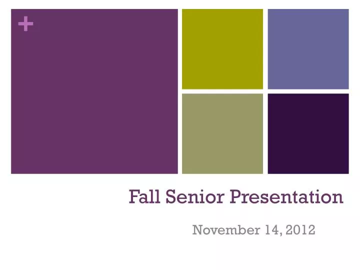 fall senior presentation