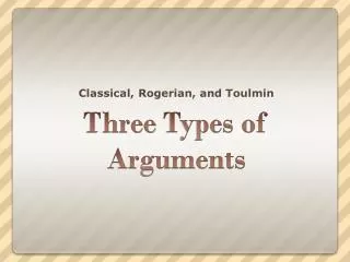 Three Types of Arguments