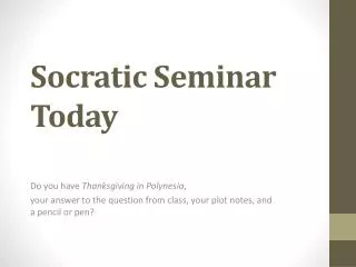Socratic Seminar Today