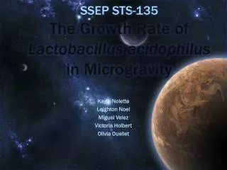 SSEP STS-135 The Growth Rate of Lactobacillus acidophilus in Microgravity