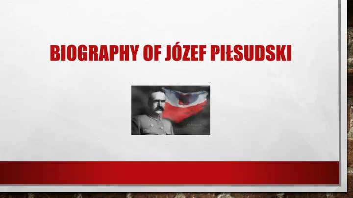 biography of j zef pi sudski