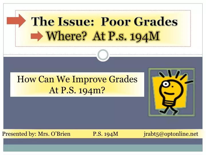 the issue poor grades where at p s 194m