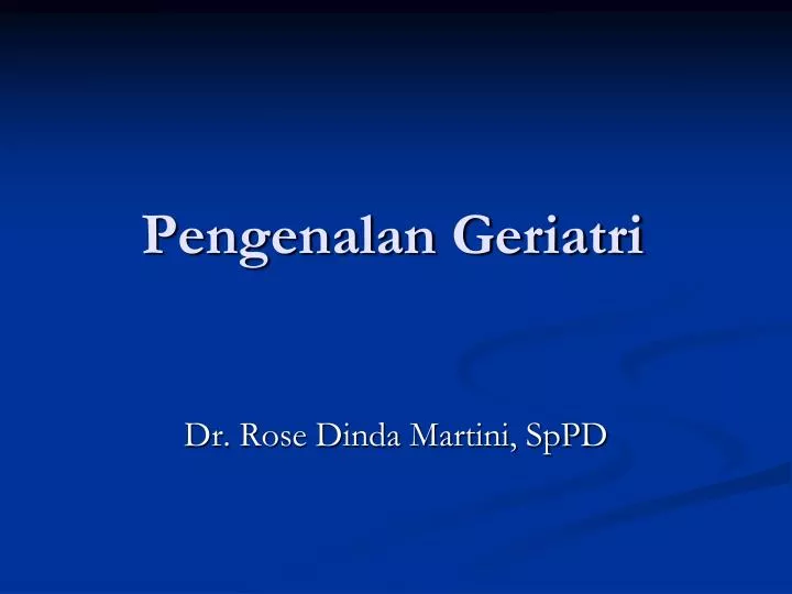 pengenalan geriatri