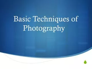 Basic Techniques of Photography