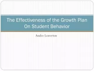 The Effectiveness of the Growth Plan On Student Behavior