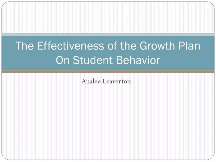 the effectiveness of the growth plan on student behavior