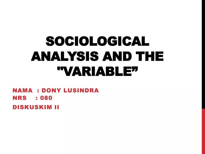 sociological analysis and the variable