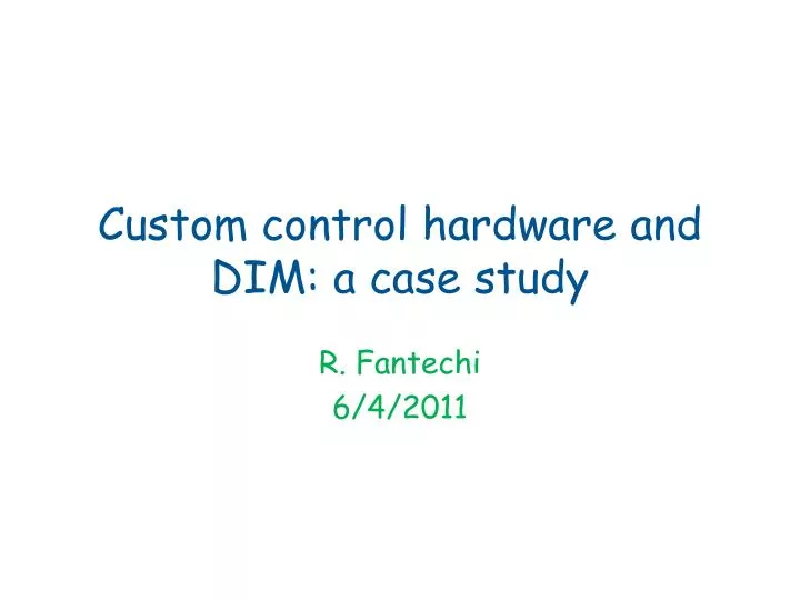 custom control hardware and dim a case study