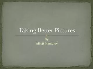 taking better pictures