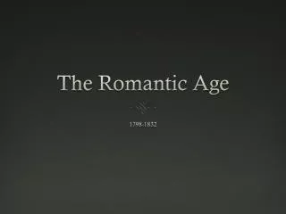 The Romantic Age