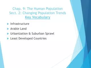 Chap. 9: The Human Population Sect. 2: Changing Population Trends Key Vocabulary
