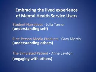 Embracing the lived experience of Mental Health Service Users
