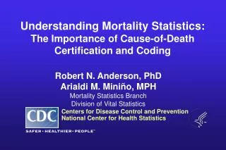 Understanding Mortality Statistics: The Importance of Cause-of-Death Certification and Coding