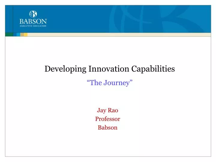 developing innovation capabilities the journey