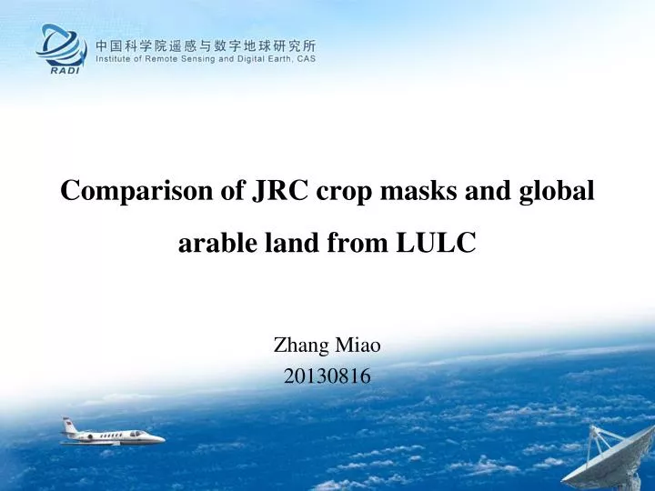 comparison of jrc crop masks and global arable land from lulc