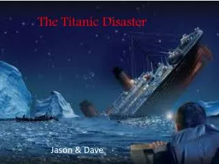 The Titanic Disaster