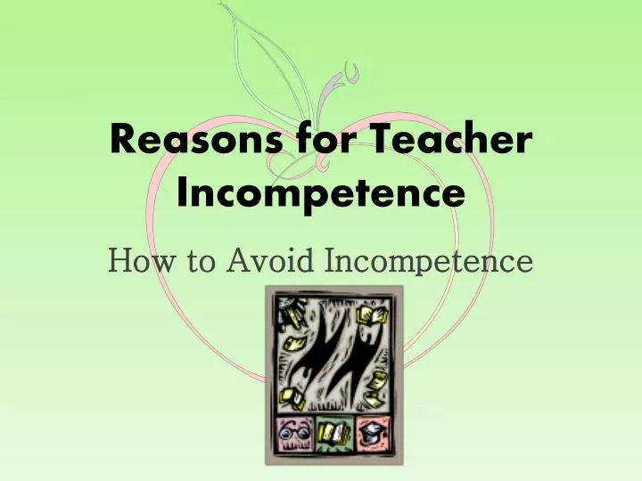 reasons for teacher incompetence
