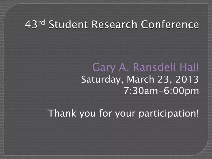 43 rd student research conference