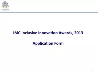 IMC Inclusive Innovation Awards, 2013 Application Form