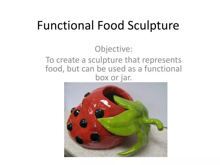 functional food sculpture
