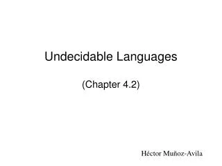 Undecidable Languages (Chapter 4.2)