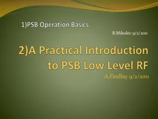2)A Practical Introduction to PSB Low Level RF