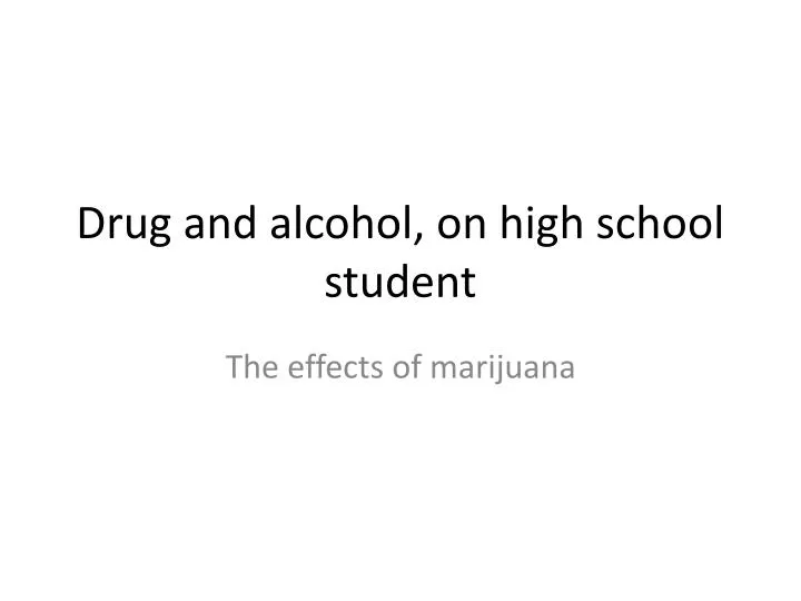 drug and alcohol on high school student