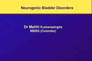 Neurogenic Bladder Disorders