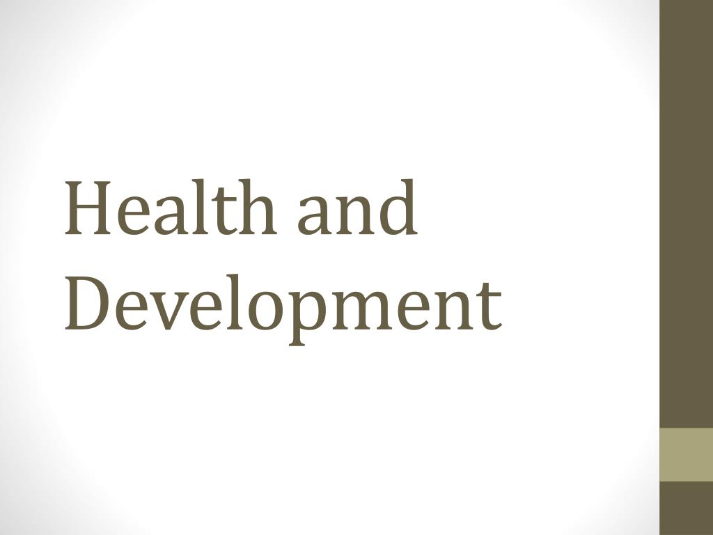 PPT - Health and Development PowerPoint Presentation, free download ...