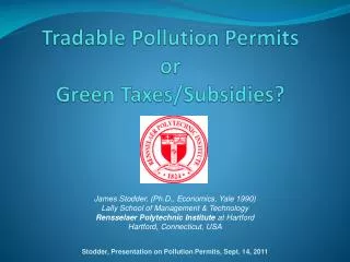 Tradable Pollution Permits or Green Taxes/Subsidies?